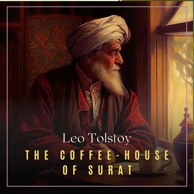 The Coffee-House of Surat Audiobook, by Leo Tolstoy