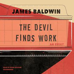The Devil Finds Work: An Essay Audiobook, by James Baldwin