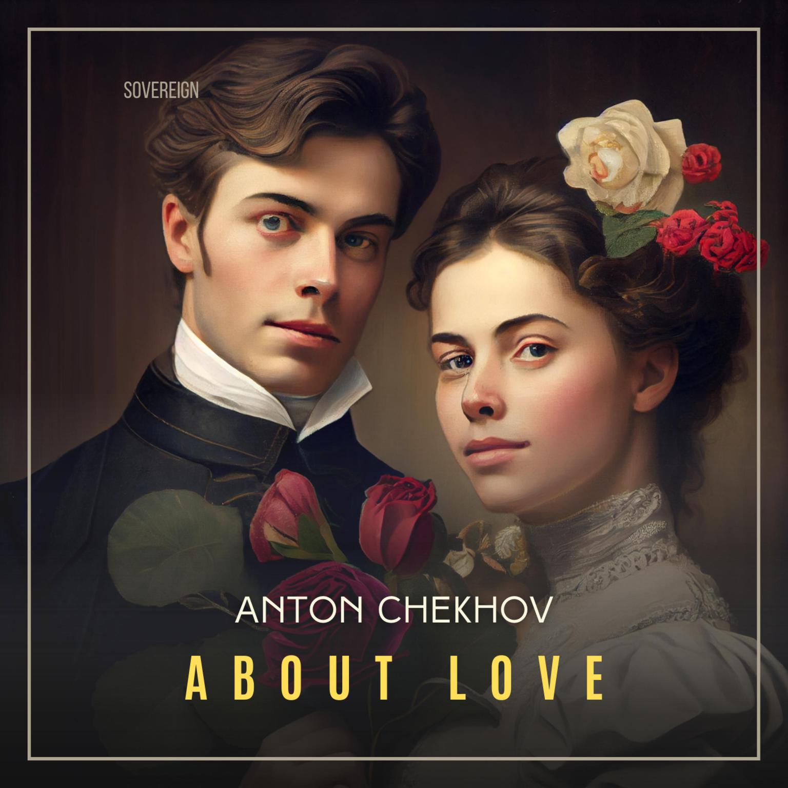 About Love Audiobook, by Anton Chekhov