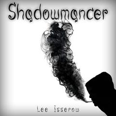 Shadowmancer Audiobook, by Lee Isserow