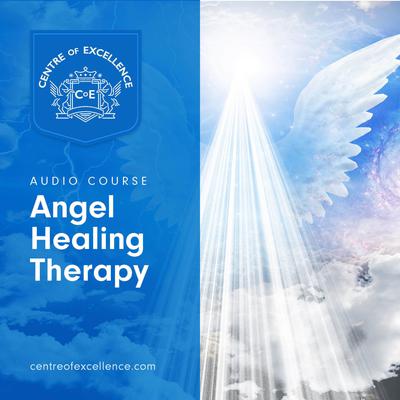 Angel Healing Therapy Audiobook, by Centre of Excellence