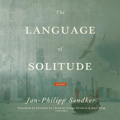 The Language of Solitude: A Novel Audiobook, by Jan-Philipp Sendker