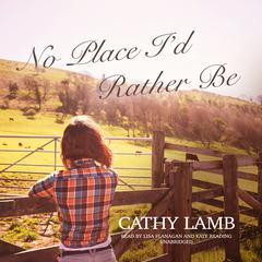 No Place I’d Rather Be Audiobook, by Cathy Lamb