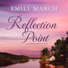 Reflection Point: An Eternity Springs Novel Audiobook, by Emily March