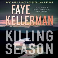 Killing Season: A Thriller Audiobook, by Faye Kellerman