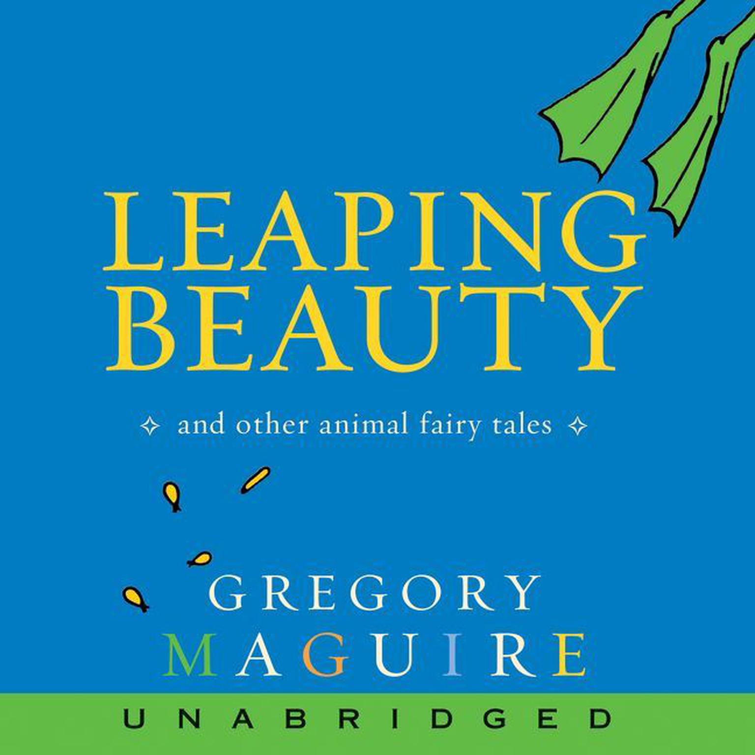 Leaping Beauty: And Other Animal Fairy Tales Audiobook, by Gregory Maguire
