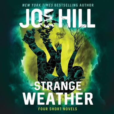 Strange Weather: Four Novellas Audiobook, by Joe Hill