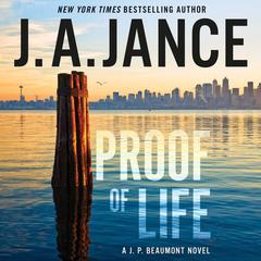 Proof of Life: A J. P. Beaumont Novel Audiobook, by J. A. Jance