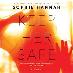 Keep Her Safe: A Novel Audiobook, by Sophie Hannah