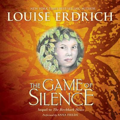 The Game of Silence Audiobook, by Louise Erdrich