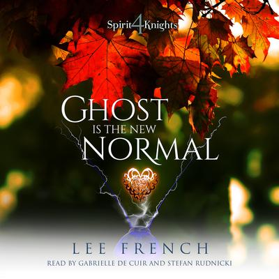 Ghost Is the New Normal Audiobook, by Lee French