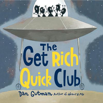The Get Rich Quick Club Audiobook, by Dan Gutman