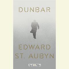 Dunbar: William Shakespeares King Lear Retold: A Novel Audiobook, by Edward St. Aubyn