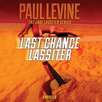 Last Chance Lassiter Audiobook, by Paul Levine