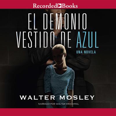 El demonio vestido de azul (Devil in the Blue Dress) Audiobook, by Walter Mosley