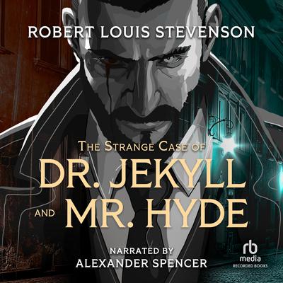 Dr. Jekyll and Mr. Hyde Audiobook, by Robert Louis Stevenson