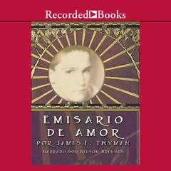 Emisario de amor (Emissary of Love) Audiobook, by James F. Twyman
