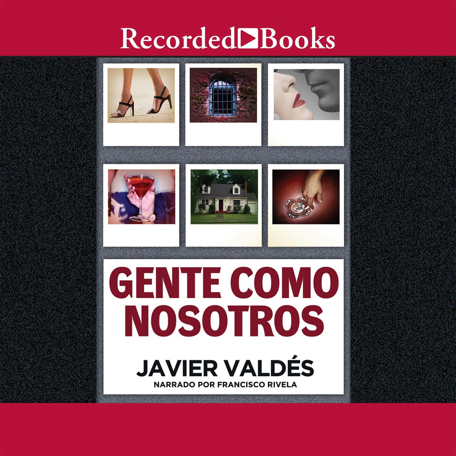 Gente como nosotros (People Like Us): Cuentos Audiobook, by Javier Valdes