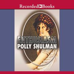 Enthusiasm Audiobook, by Polly Shulman