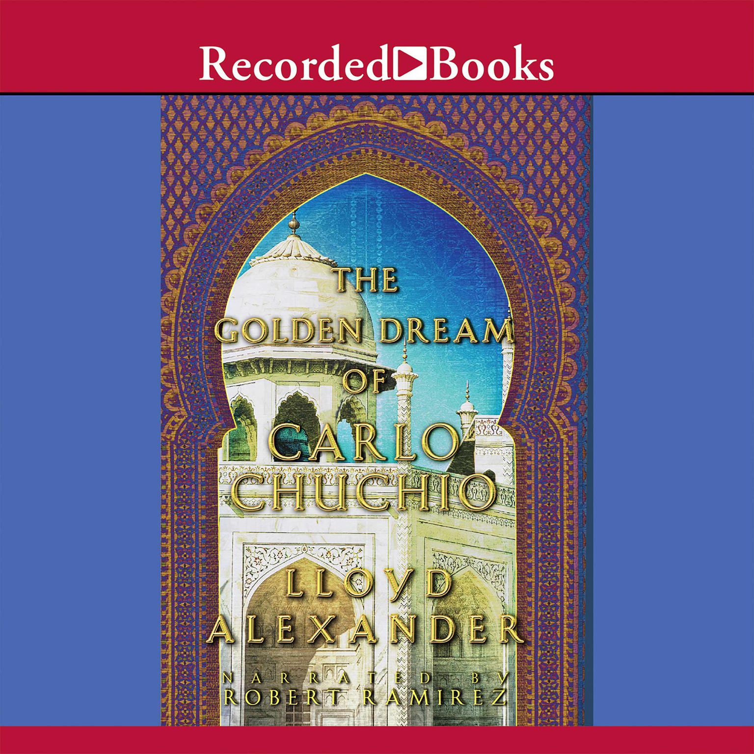 The Golden Dream of Carlo Chuchio Audiobook, by Lloyd Alexander