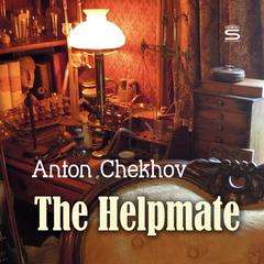 The Helpmate Audiobook, by Anton Chekhov