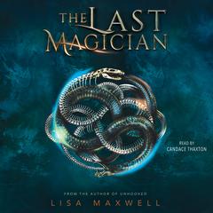 The Last Magician Audiobook, by Lisa Maxwell