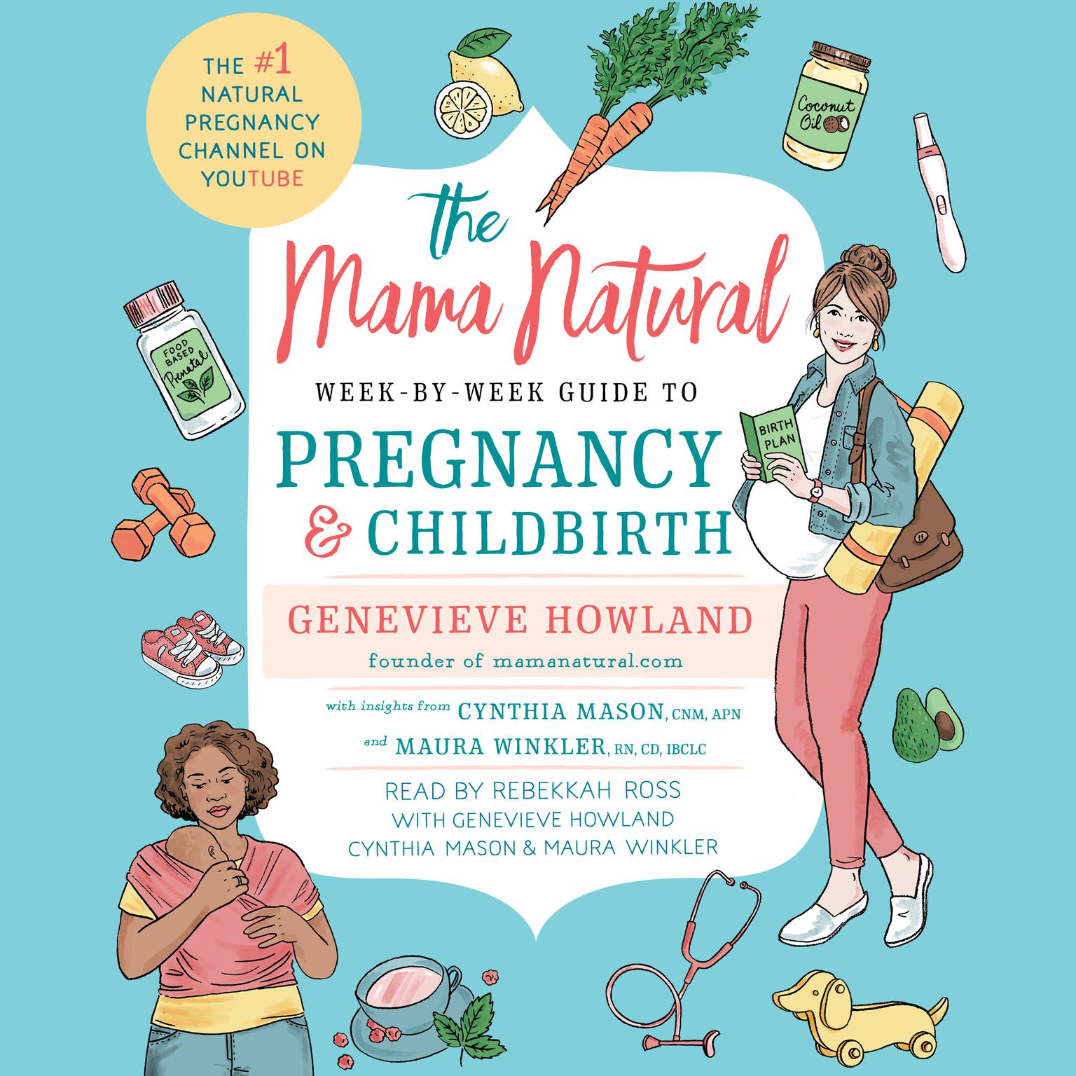 The Mama Natural Week-by-Week Guide to Pregnancy and Childbirth Audiobook, by Genevieve Howland