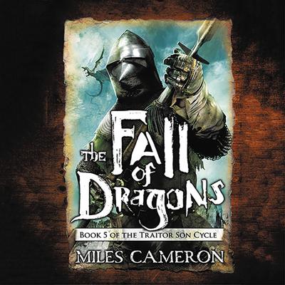The Fall of Dragons Audiobook, by Christian Cameron