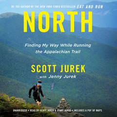 North: Finding My Way While Running the Appalachian Trail Audiobook, by 