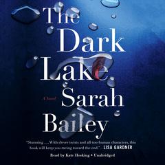 The Dark Lake Audiobook, by Sarah Bailey