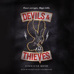 Devils & Thieves Audiobook, by Jennifer Rush