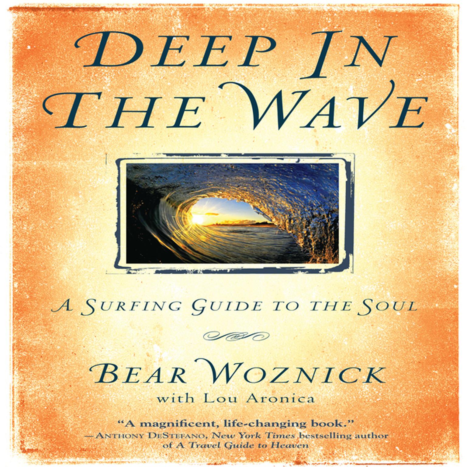 Deep in the Wave: A Surfing Guide to the Soul Audiobook, by Bear Woznick