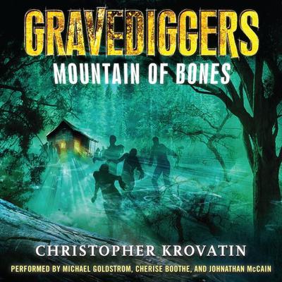 Gravediggers: Mountain of Bones: Mountain of Bones Audiobook, by Christopher Krovatin