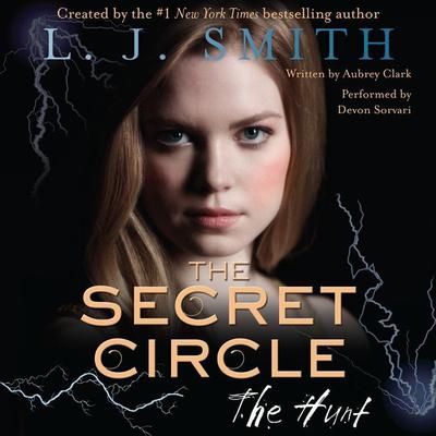 The Secret Circle: The Hunt Audiobook, by L. J. Smith