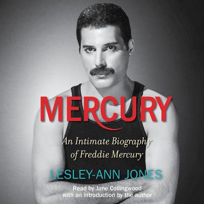 Mercury: An Intimate Biography of Freddie Mercury Audiobook, by Lesley-Ann Jones