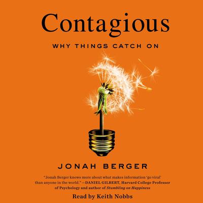 Contagious: Why Things Catch On Audiobook, by 