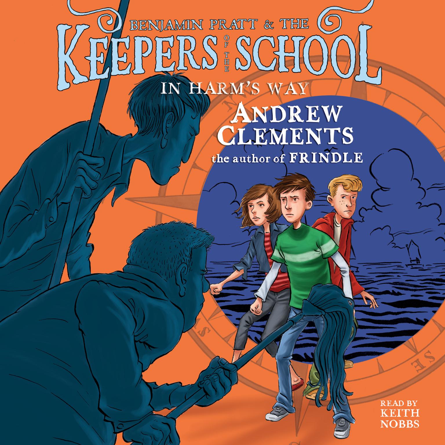 In Harms Way: Keepers of the School, Book 4 Audiobook, by Andrew Clements