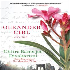 Oleander Girl: A Novel Audiobook, by Chitra Banerjee Divakaruni