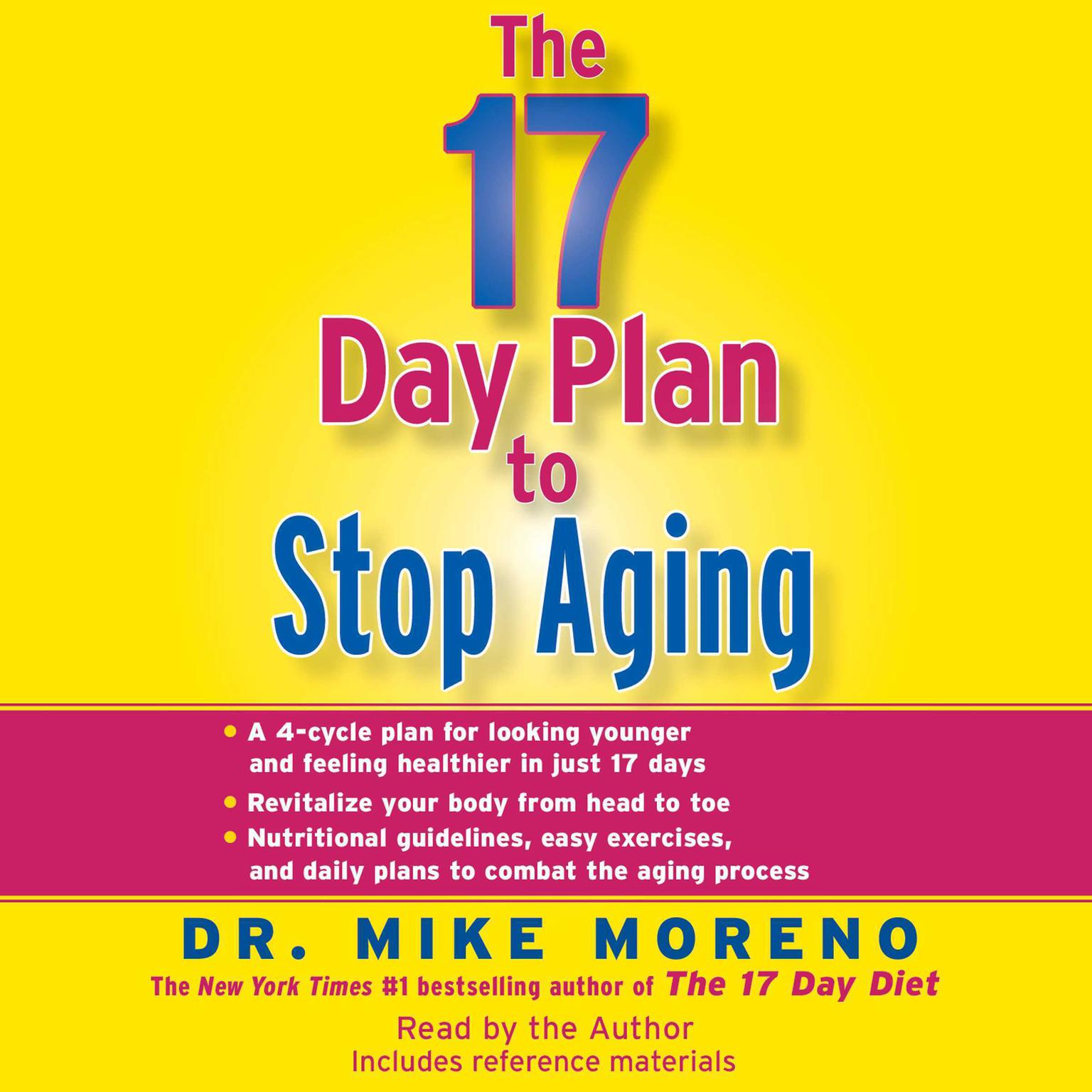 The 17 Day Plan to Stop Aging (Abridged) Audiobook, by Mike Moreno