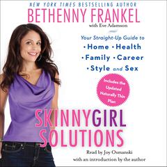Skinnygirl Solutions: Your Straight-Up Guide to Home, Health, Family, Career, Style, and Sex Audiobook, by 