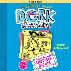 Dork Diaries 5: Tales from a Not-So-Smart Miss Know-It-All Audiobook, by Rachel Renée Russell
