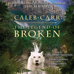 The Legend of Broken Audiobook, by Caleb Carr
