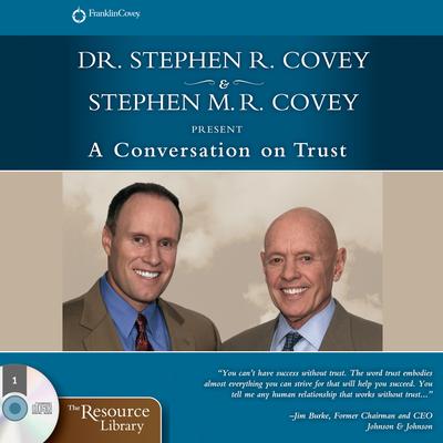 A Conversation on Trust: The One Thing That Impacts Every Dimension of Life Audiobook, by Stephen R. Covey
