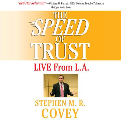 The Speed of Trust: The One Thing That Changes Everything Audiobook, by 