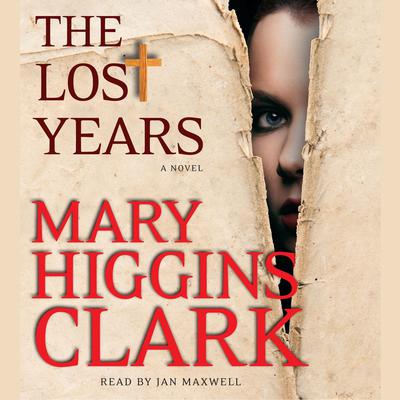 The Lost Years: A Novel Audiobook, by 
