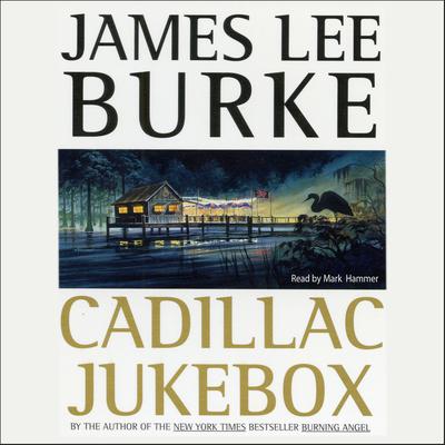 Cadillac Jukebox Audiobook, by James Lee Burke