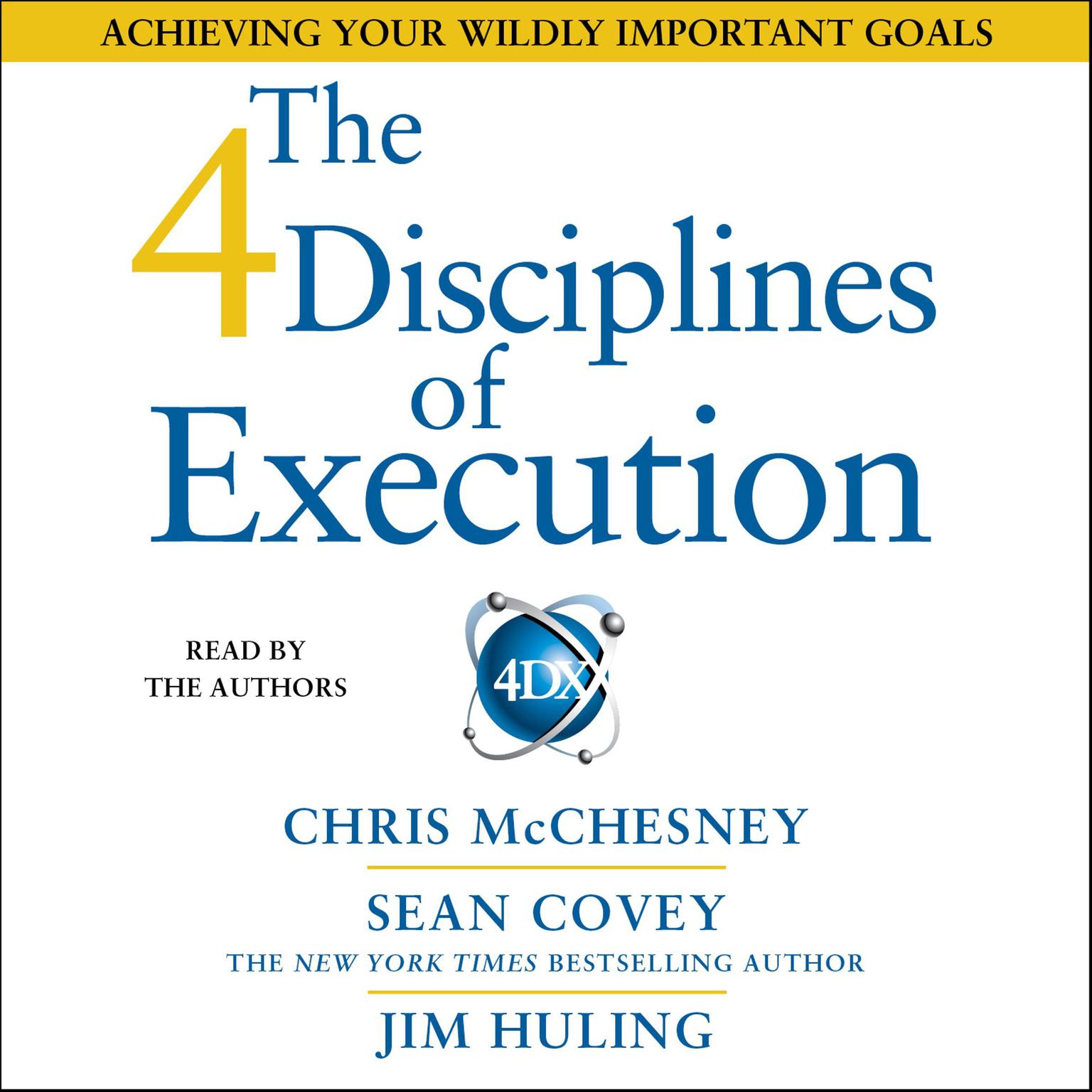 The 4 Disciplines of Execution (Abridged): Achieving Your Wildly Important Goals Audiobook, by Chris McChesney