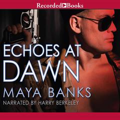 Echoes at Dawn Audiobook, by Maya Banks