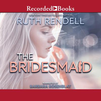 The Bridesmaid Audiobook, by Ruth Rendell