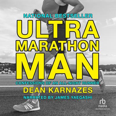 Ultramarathon Man: Confessions of an All-Night Runner Audiobook, by 
